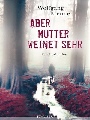cover image of Aber Mutter weinet sehr